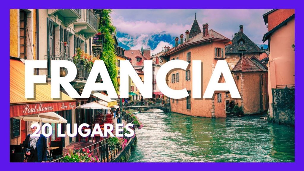 20 Lugares Increíbles que Debes Visitar en Francia
