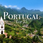 Descubre la Belleza de Portugal: Los 25 Mejores Destinos