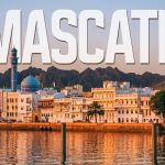 Mascate, Omán: El nuevo rival de Dubai